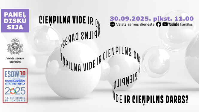 Paneļdiskusijas reklāmas vizuālis ar baltām un caurspīdīgām sfērām, ap kurām izvietots teksts “Cieņpilna vide ir cieņpilns darbs?”. Kreisajā pusē redzams Valsts zemes dienesta logo un Eiropas Ilgtspējīgas attīstības nedēļas simboli. Labajā pusē norādīts pasākuma datums un translācijas platformas.