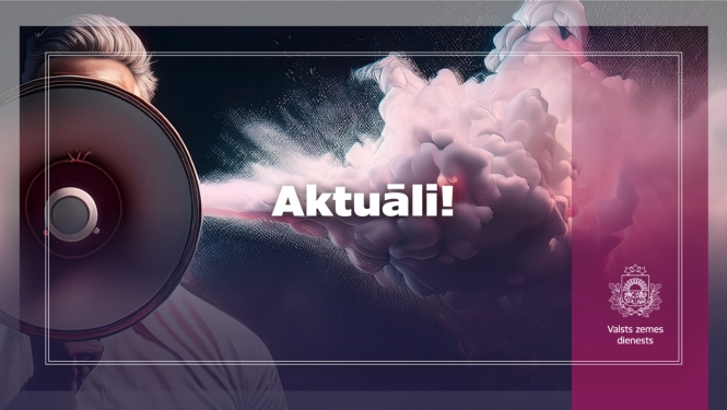 Persona ar megafonu kreisajā pusē izplata skaņas vilni, kas pārtop rozīgi violetā dūmu mākonī. Attēla centrā redzams uzraksts “Aktuāli!”, bet labajā pusē izvietots Valsts zemes dienesta logotips. Dominē tumši zilas, violetas un rozā krāsas.