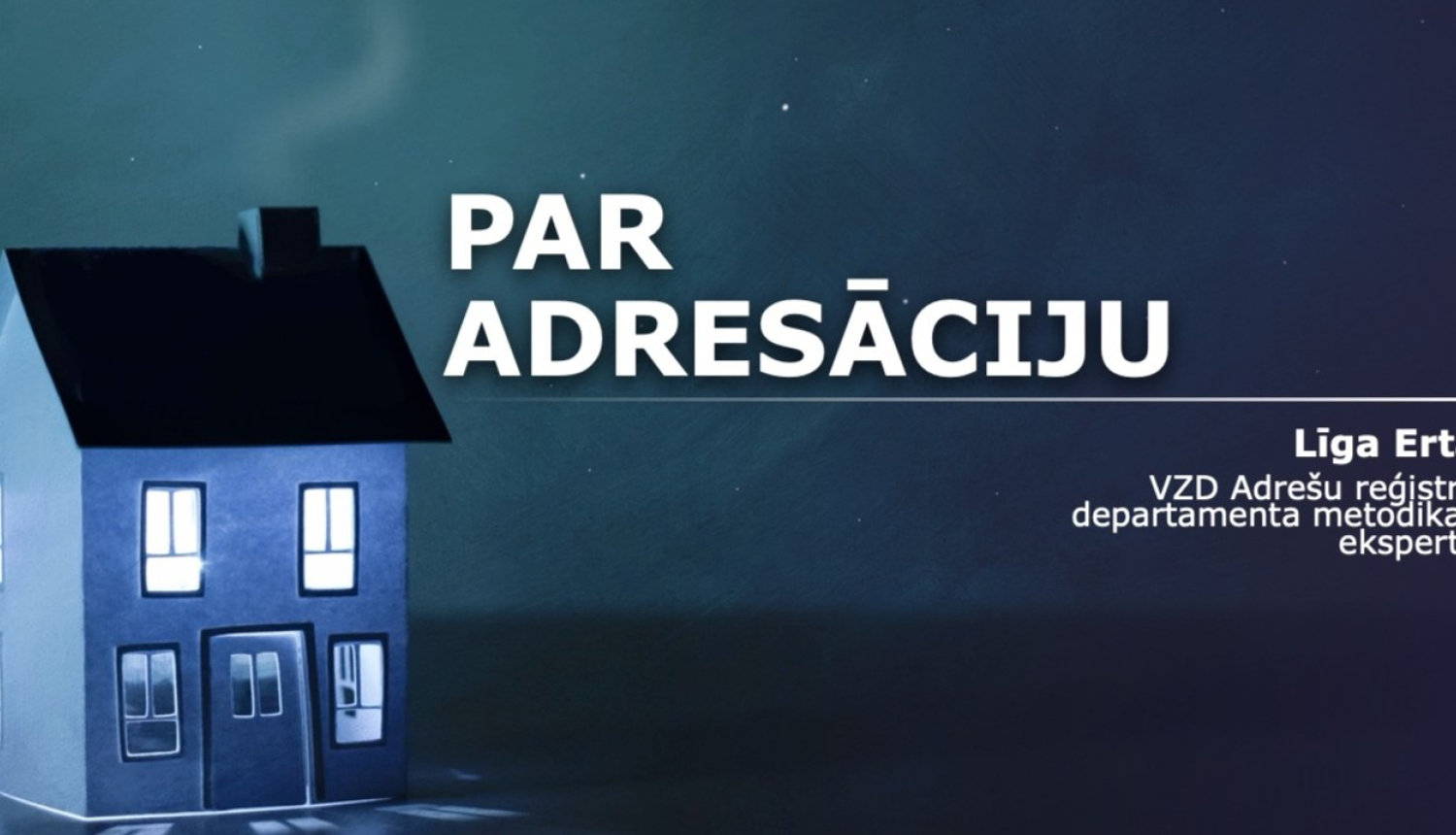 Attēls ar stilizētu apgaismotu māju tumšā fonā. Kreisajā pusē redzama mājas ilustrācija, bet labajā pusē – virsraksts “Par adresāciju” un prezentācijas informācija par VZD Adrešu reģistra metodiku.