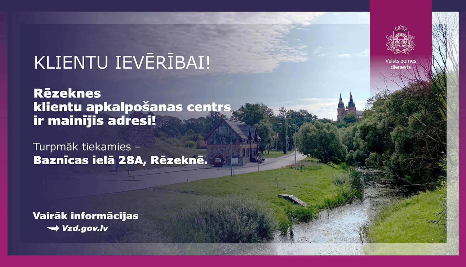 Informācija par Rēzeknes klientu apkalpošanas centra adreses maiņu uz Baznīcas ielu 28A, ar Rēzeknes ainavas foto fonā.