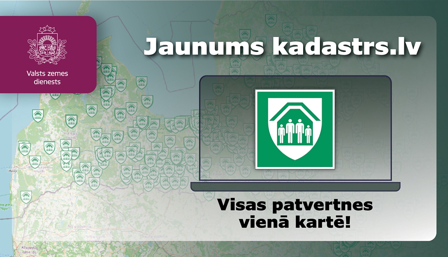 Valsts zemes dienesta informatīvs attēls par jauno patvertņu karti portālā kadastrs.lv. Uz Latvijas kartes redzamas patvertņu atrašanās vietas, bet ekrāna ilustrācijā attēlota zaļa patvertnes zīme. Virsraksts: “Jaunums kadastrs.lv”. Teksts: “Visas patvertnes vienā kartē!”.