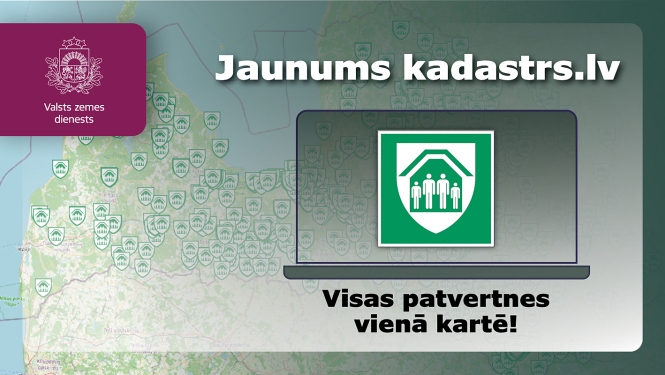 Valsts zemes dienesta informatīvs attēls par jauno patvertņu karti portālā kadastrs.lv. Uz Latvijas kartes redzamas patvertņu atrašanās vietas, bet ekrāna ilustrācijā attēlota zaļa patvertnes zīme. Virsraksts: “Jaunums kadastrs.lv”. Teksts: “Visas patvertnes vienā kartē!”.