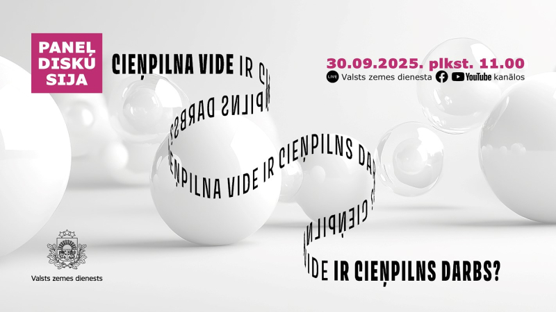 Paneļdiskusija: “Cieņpilna vide = cieņpilns darbs?”