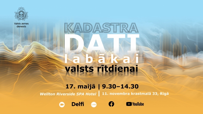 Valsts zemes dienests Rīgā rīkos starptautisku datu konferenci  “Kadastra dati labākai valsts rītdienai”