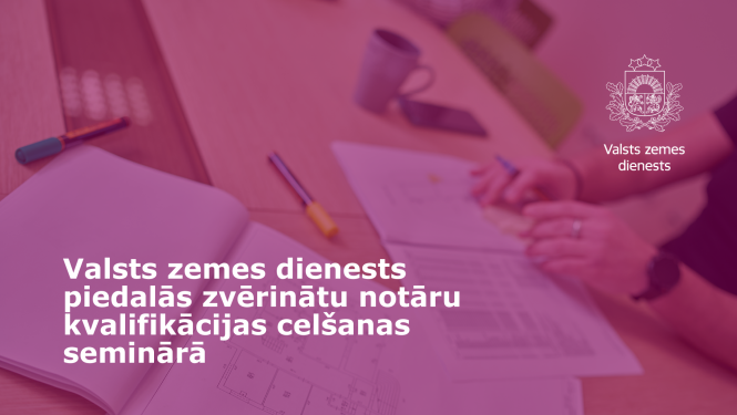 VZD apmāca notārus