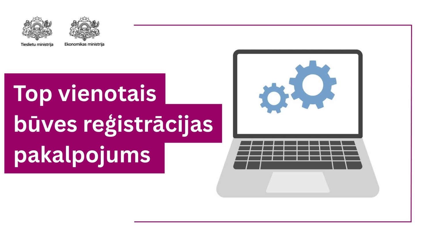 #MazināmBirokrātiju: No 2026.gada tiks ieviests vienotais būves reģistrācijas pakalpojums
