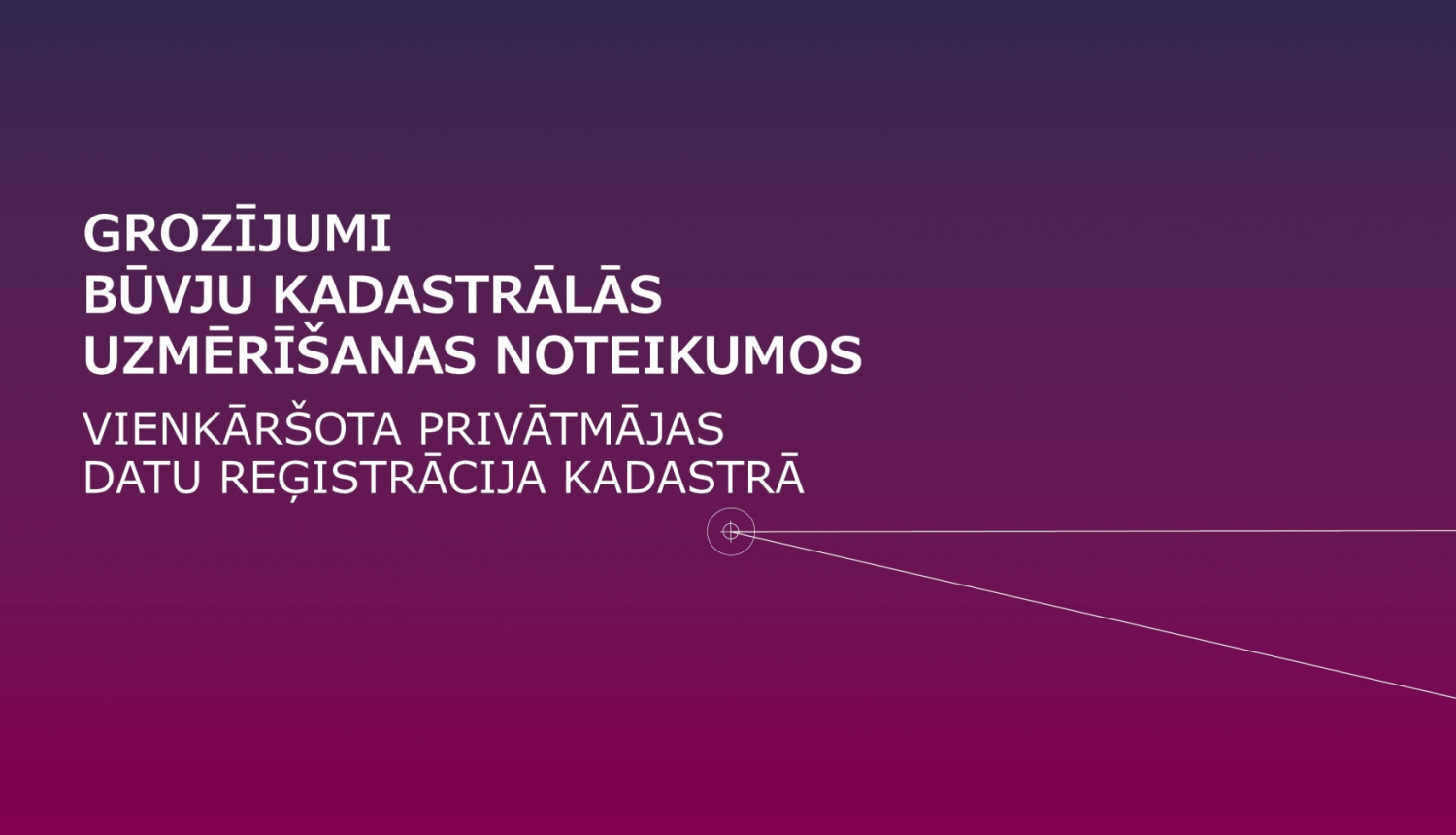 Vienkāršo privātmāju datu reģistrāciju kadastrā