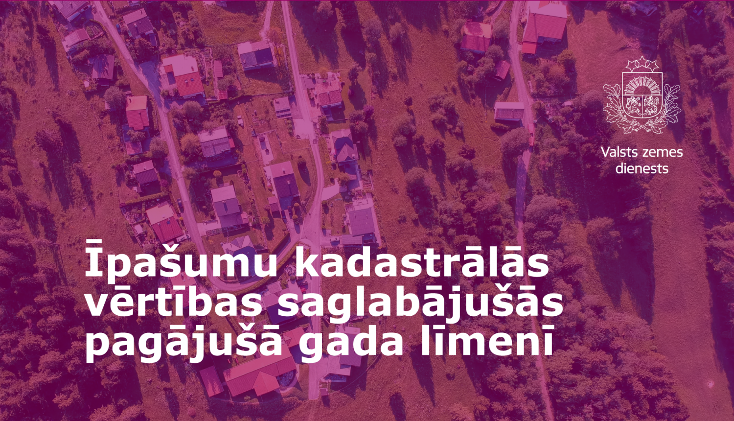 2022. gadā Kadastrālās vērtibas nemainās