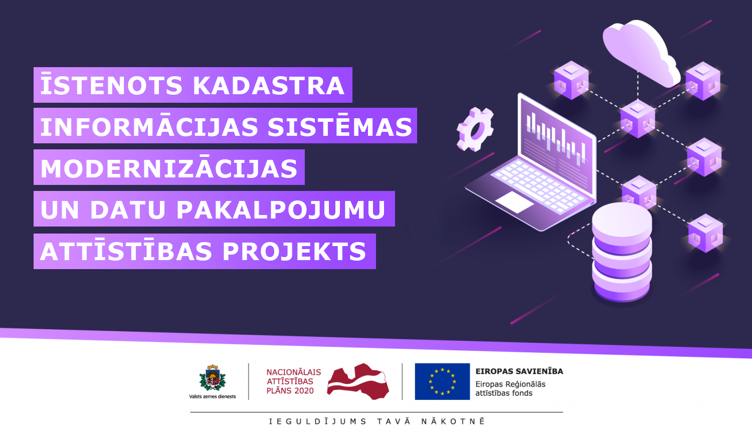 Īstenots Kadastra informācijas sistēmas modernizācijas un datu pakalpojumu attīstības projekts