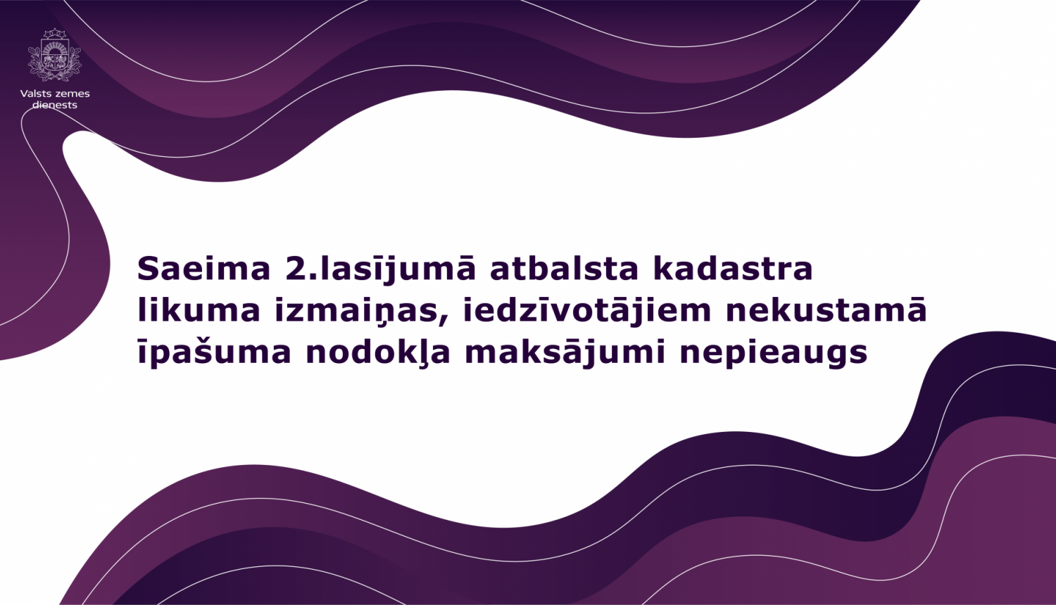 Saeima 2.lasījumā atbalsta kadastra likuma izmaiņas, iedzīvotājiem nekustamā īpašuma nodokļa maksājumi nepieaugs